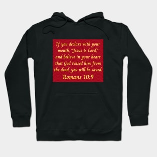 Bible Verse Romans 10:9 Hoodie